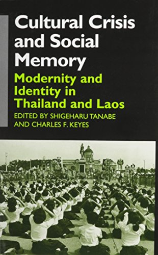 Imagen de archivo de Cultural Crisis and Social Memory: Modernity and Identity in Thailand and Laos (Anthropology of Asia Series) a la venta por SecondSale