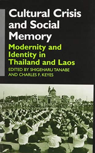 Stock image for Cultural Crisis and Social Memory: Modernity and Identity in Thailand and Laos (Anthropology of Asia Series) for sale by SecondSale