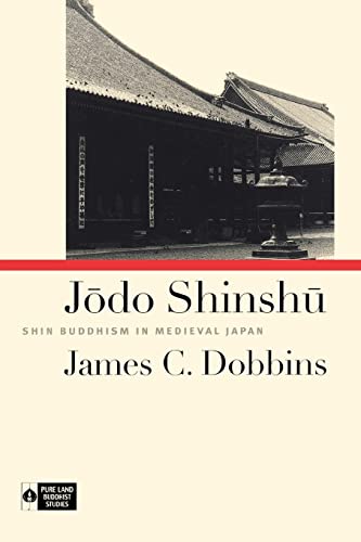Imagen de archivo de Jodo Shinshu: Shin Buddhism in Medieval Japan a la venta por ThriftBooks-Atlanta