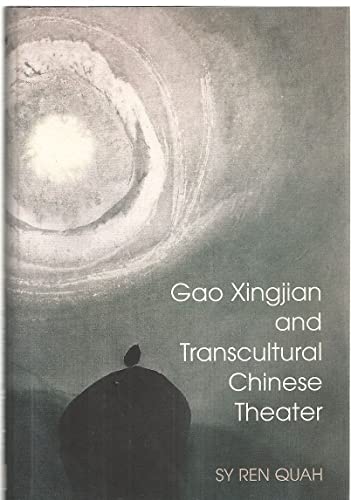 Beispielbild fr Gao Xingjian and Transcultural Chinese Theater. zum Verkauf von Kloof Booksellers & Scientia Verlag