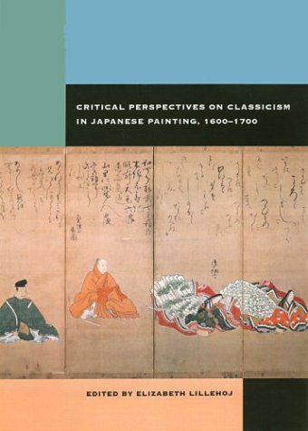 9780824826994: Critical Perspectives on Classicism in Japanese Painting, 1600-1700