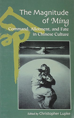 Beispielbild fr Magnitude Of Ming: Command, Allotment, And Fate In Chinese Culture zum Verkauf von GoldBooks