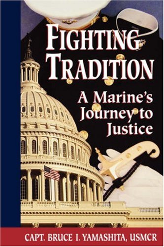 Beispielbild fr Fighting Tradition: A Marine's Journey to Justice zum Verkauf von Bookshelfillers