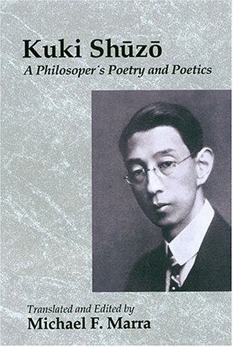 Kuki Shuzo: A Philosopher's Poetry and Poetics.