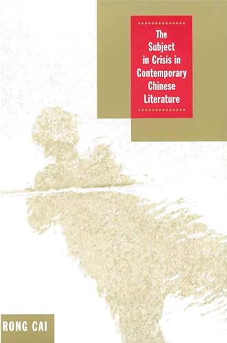 9780824827618: The Subject in Crisis in Contemporary Chinese Literature