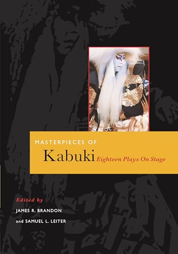 9780824827885: Masterpieces of Kabuki eighteen plays on stage: Eighteen Plays on Stage (Kabuki Plays on Stage)