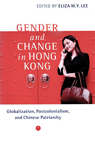 9780824827908: Gender and Change in Hong Kong: Globalization, Postcolonialism, and Chinese Patriarchy