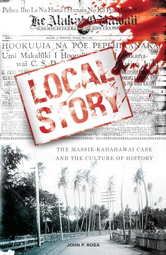 9780824828257: Local Story: The Massie-Kahahawai Case and the Culture of History