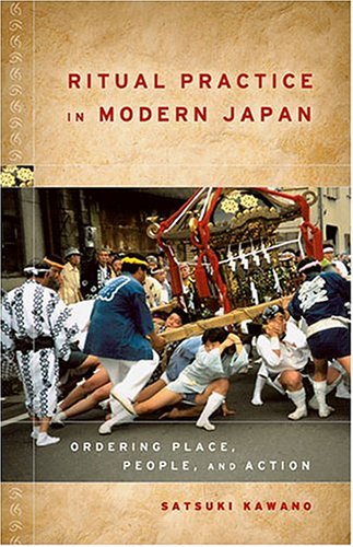 Imagen de archivo de Ritual practice in modern Japan : ordering place, people, and action a la venta por Carothers and Carothers