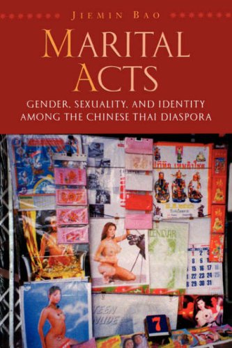 Beispielbild fr Marital Acts: Gender, Sexuality, and Identity among the Chinese Thai Diaspora zum Verkauf von Textbooks_Source