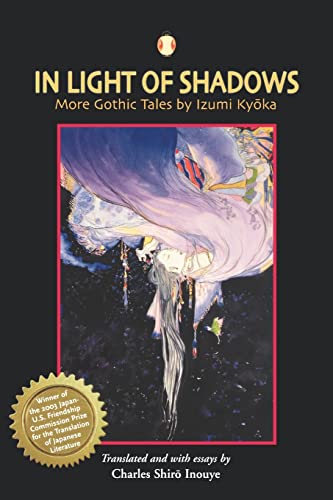 Stock image for In Light of Shadows: More Gothic Tales by Izumi Kyoka for sale by HPB-Ruby