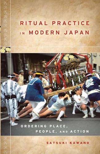 Stock image for Ritual Practice in Modern Japan : Ordering Place, People, and Action for sale by Better World Books