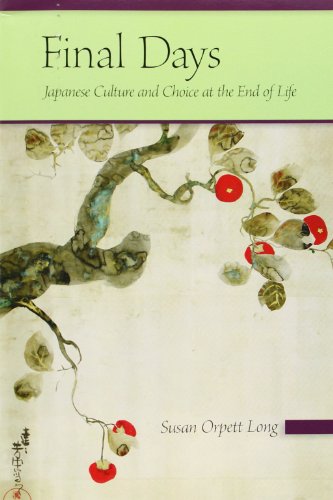 9780824829643: Final Days: Japanese Culture And Choice at the End of Life