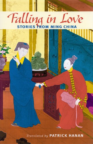 Beispielbild fr Falling in Love: Stories from Ming China zum Verkauf von Books From California