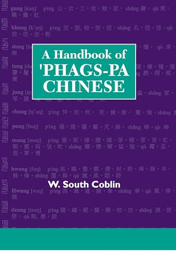 A Handbook of 'Phags-Pa Chinese (ABC Chinese Dictionary Series, 1) (9780824830007) by Coblin, W. South