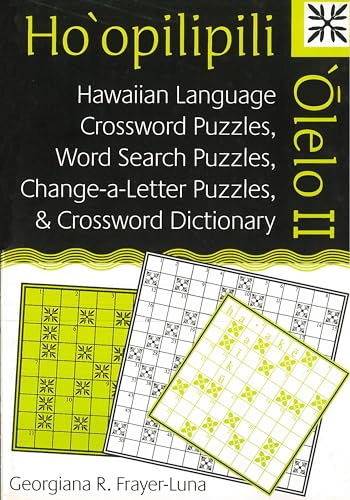 Beispielbild fr Ho'opilipili 'Olelo II: Hawaiian Language Crossword Puzzles, Word Search Puzzles, Change-a-Letter Puzzles, and Crossword Dictionary (Latitude 20 Books (Paperback)) zum Verkauf von Books From California