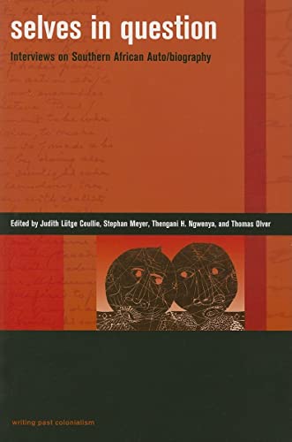 Stock image for Selves in Question: Interviews on Southern African Auto/Biography (Writing Past Colonialism) for sale by Ergodebooks