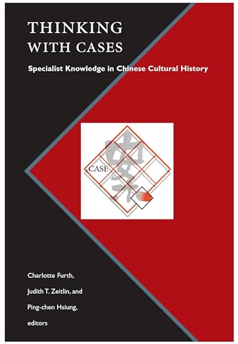 Beispielbild fr Thinking with Cases: Specialist Knowledge in Chinese Cultural History zum Verkauf von Lucky's Textbooks