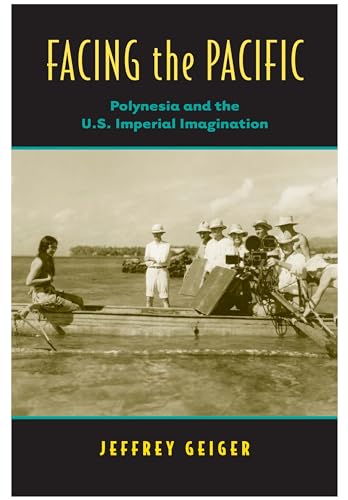 9780824830663: Facing the Pacific: Polynesia and the American Imperial Imagination