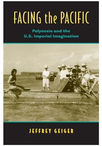 Facing the Pacific: Polynesia and the U.S. Imperial Imagination