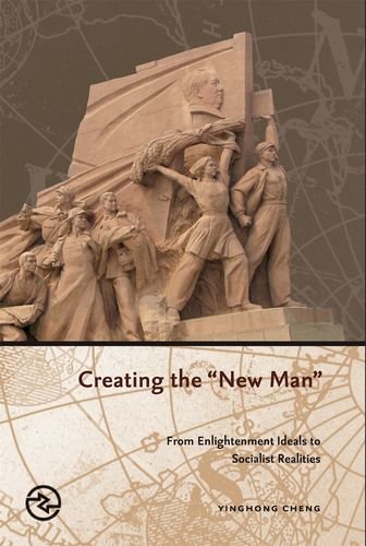 9780824830748: Creating the "New Man": From Enlightenment Ideals to Socialist Realities