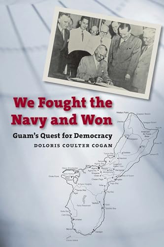 Stock image for We Fought the Navy and Won: Guam's Quest for Democracy (Latitude 20 Books (Hardcover)) for sale by HPB-Red
