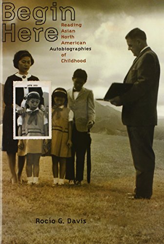 Beispielbild fr Begin here : reading Asian North American autobiographies of childhood. zum Verkauf von Kloof Booksellers & Scientia Verlag