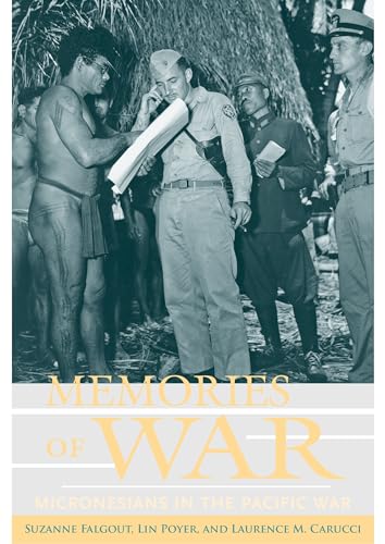 Beispielbild fr MEMORIES OF WAR: Micronesians in the Pacific War zum Verkauf von Revaluation Books