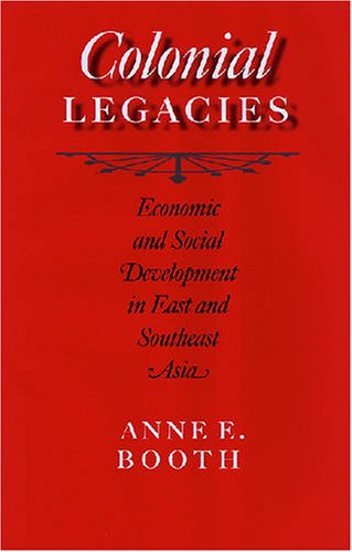 9780824831615: Colonial Legacies: Economic and Social Development in East and Southeast Asia