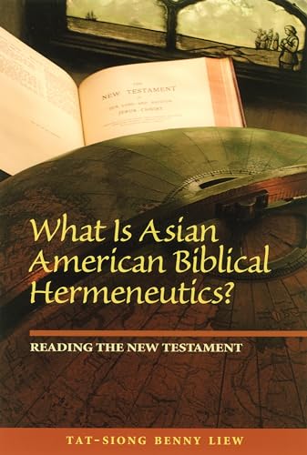 Beispielbild fr What is Asian American biblical hermeneutics ? : reading the New Testament. zum Verkauf von Kloof Booksellers & Scientia Verlag