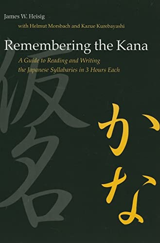 Stock image for Remembering the Kana: A Guide to Reading and Writing the Japanese Syllabaries in 3 Hours Each for sale by HPB-Emerald