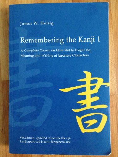 Beispielbild fr Remembering the Kanji: Complete Course on How Not to Forget the Meaning and Writing of Japanese Characters v. 1 (Manoa) zum Verkauf von WorldofBooks