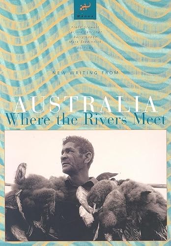 Beispielbild fr Where the Rivers Meet : New Writing from Australia : (Manoa) zum Verkauf von Asano Bookshop