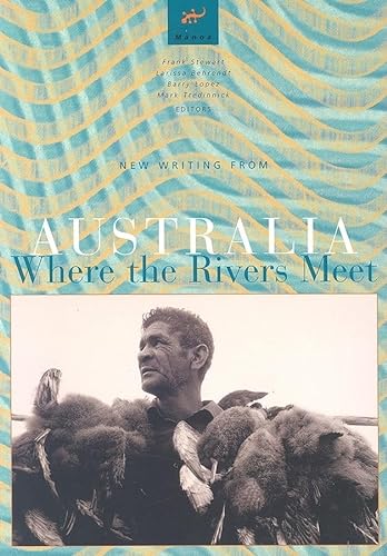 Stock image for Where the Rivers Meet: New Writing from Australia (Manoa) for sale by OwlsBooks