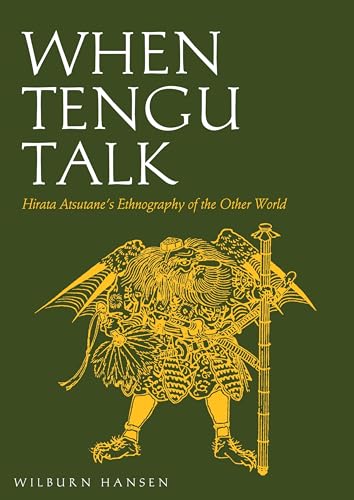 9780824832094: When Tengu Talk: Hirata Atsutane's Ethnography of the Other World