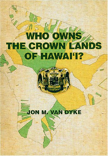 9780824832100: Who Owns the Crown Lands of Hawai'i?