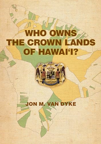 Stock image for Who Owns the Crown Lands of Hawai'i for sale by PBShop.store US