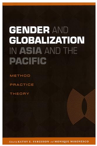 Stock image for Gender and Globalization in Asia and the Pacific: Method, Practice, Theory for sale by ThriftBooks-Atlanta