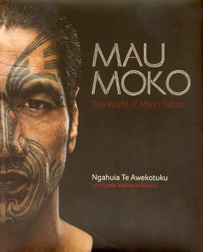 Stock image for Mau Moko: The World of Maori Tatoo for sale by Lost Books