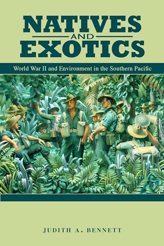 Stock image for Natives and Exotics: World War II and Environment in the Southern Pacific for sale by Midtown Scholar Bookstore