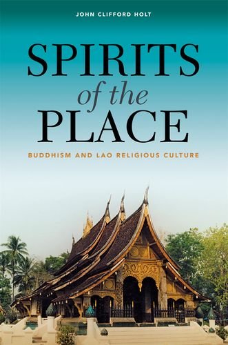 9780824833275: Spirits of the Place: Buddhism and Lao Religious Culture