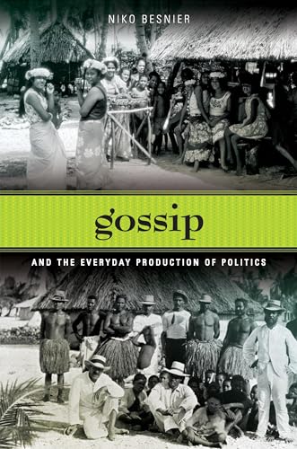 9780824833572: Gossip and the Everyday Production of Politics