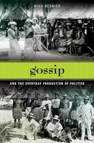 Gossip and the Everyday Production of Politics (9780824833572) by Besnier, Niko