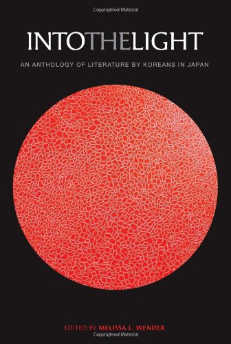 Stock image for Into the Light An Anthology of Literature by Koreans in Japan for sale by PBShop.store US