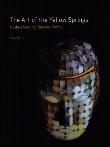 Stock image for The Art of the Yellow Springs: Understanding Chinese Tombs for sale by Atticus Books