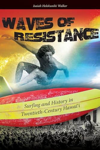 Beispielbild fr Waves of Resistance: Surfing and History in Twentieth-Century Hawaii zum Verkauf von thebookforest.com