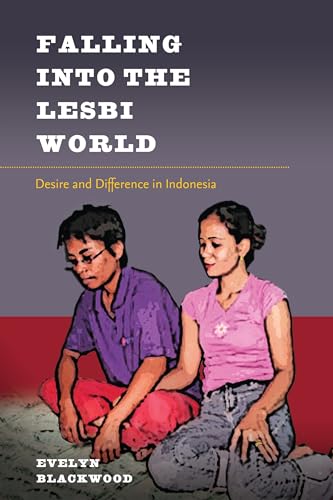 Beispielbild fr Falling into the Lesbi World: Desire and Difference in Indonesia zum Verkauf von THE SAINT BOOKSTORE