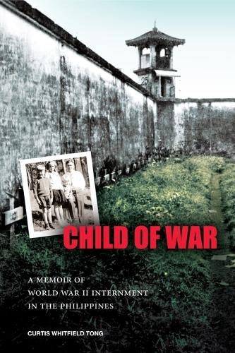 9780824835392: Child of War: A Memoir of World War II Internment in the Philippines