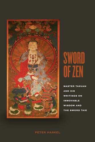 9780824835439: Sword of Zen: Master Takuan and His Writings on Immovable Wisdom and the Sword Tale