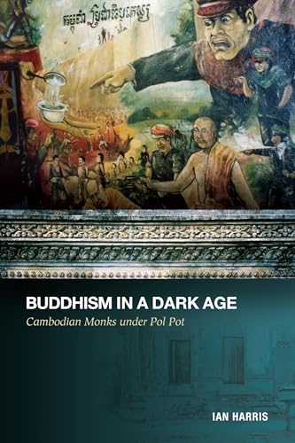 9780824835613: Buddhism in a Dark Age: Cambodian Monks under Pol Pot